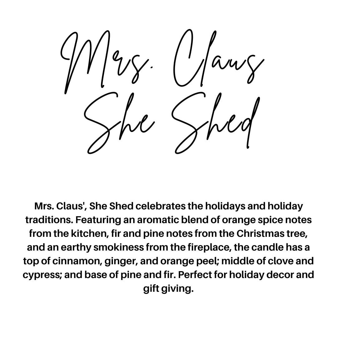 Mrs. Claus', She Shed | Holiday Candle | 8oz